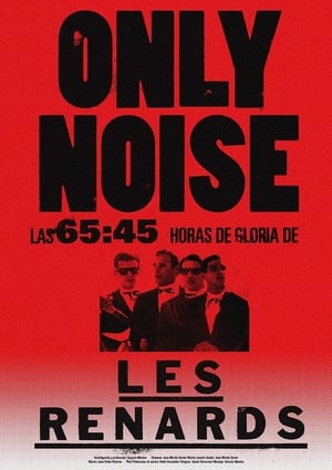 Image Only Noise - Las 65:45 horas de gloria de Les Renards