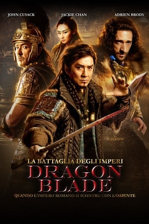 Poster La battaglia degli imperi - Dragon Blade 2015