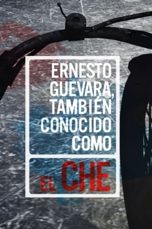 Poster Ernesto Guevara, also known as "Che" 2015