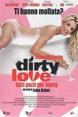 Poster Dirty love - Tutti pazzi per Jenny 2005
