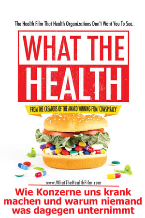 Image What The Health: Wie Konzerne uns krank machen und warum niemand was dagegen unternimmt