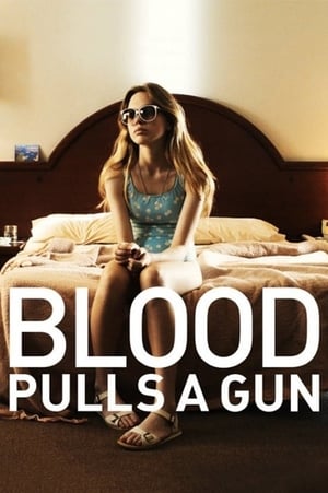 Poster Blood Pulls a Gun 2014
