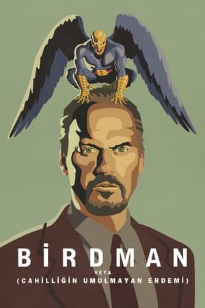 Poster Birdman veya (Cahilliğin Umulmayan Erdemi) 2014