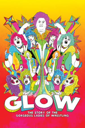 Poster GLOW: The Story of The Gorgeous Ladies of Wrestling 2012