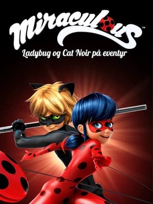 Poster Miraculous, Ladybug og Cat Noir på eventyr 2015