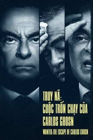 Image Truy Nã: Cuộc Trốn Chạy Của Carlos Ghosn - Wanted: The Escape of Carlos Ghosn
