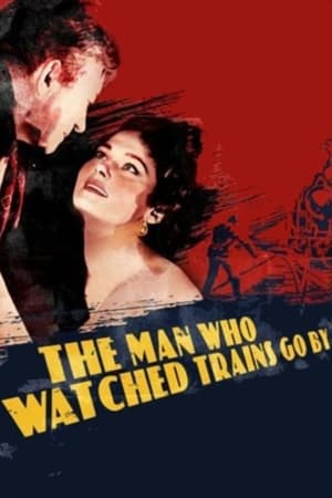 Poster The Man Who Watched Trains Go By 1952
