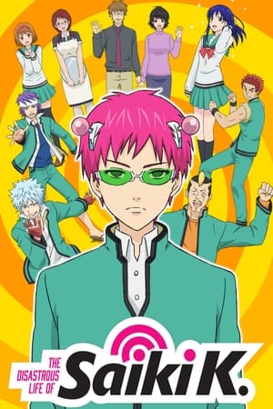 Poster The Disastrous Life of Saiki K. Season 2 He's Back! The Brother's Five Directives + Let's Go to the Zoo! + The Disastrous Work of a New Manga Author + The Disastrous Lives of the Kaidou Brothers + A Girl's Makeover 2018