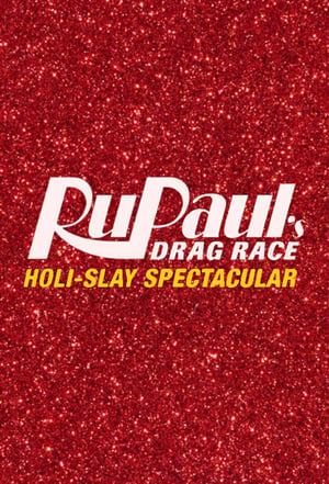 Poster RuPaul's Drag Race Holi-Slay Spectacular 2018