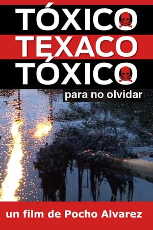 Poster Tóxico, Texaco, Tóxico 2007
