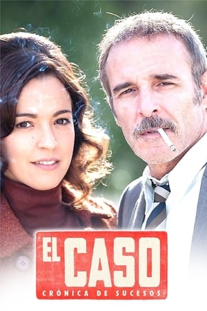 Poster El Caso: crónica de sucesos Sezonul 1 Episodul 12 2016