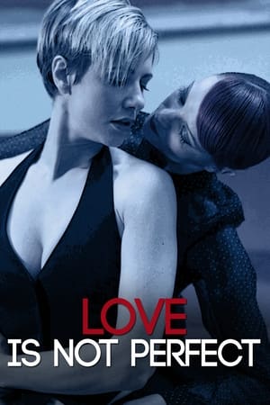 Poster Love Is Not Perfect 2012