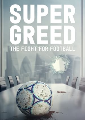 Poster Super Greed: The Fight for Football 2022