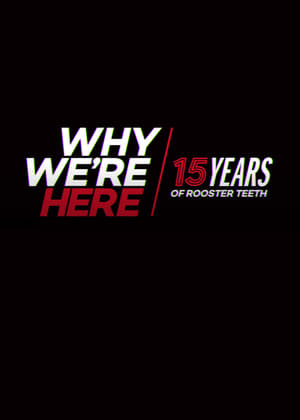 Image Why We’re Here: 15 Years of Rooster Teeth