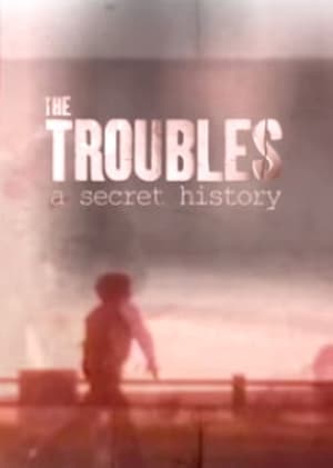 Poster The Troubles: A Secret History 2019