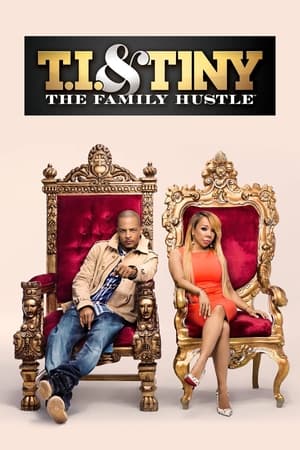 Poster T.I. & Tiny: The Family Hustle 2011