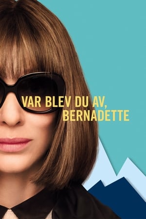Poster Var blev du av Bernadette 2019