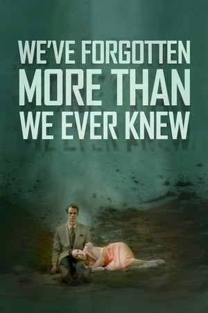 Poster We've Forgotten More Than We Ever Knew 2016