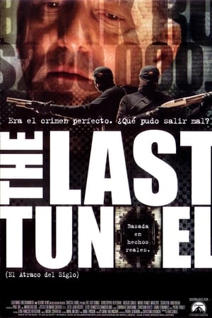 Poster The Last Tunnel (El atraco del siglo) 2004
