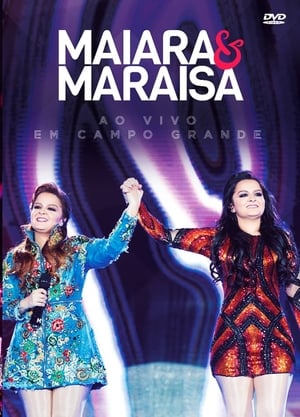 Poster Maiara e Maraísa - ao Vivo Em Campo Grande 2017
