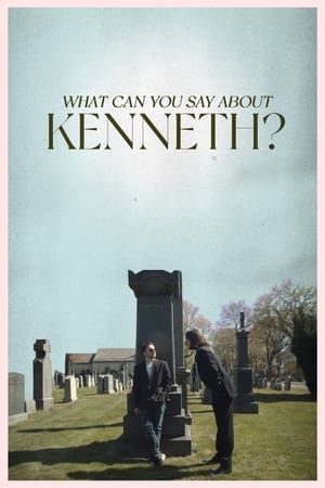 Poster What Can You Say About Kenneth? 2022