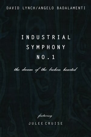 Poster Industrial Symphony No. 1: The Dream of the Brokenhearted 1990