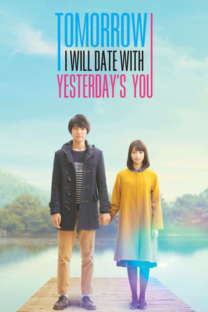 Poster Tomorrow I Will Date With Yesterday's You 2016