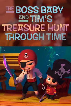 Poster The Boss Baby and Tim's Treasure Hunt Through Time 2017
