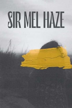 Poster Sir Mel Haze 2022
