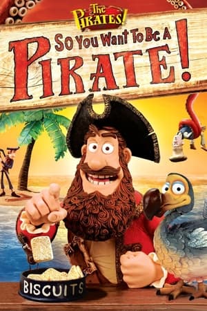 Poster So You Want To Be A Pirate! 2012