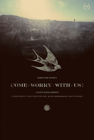 Poster Come Worry with Us! 2013