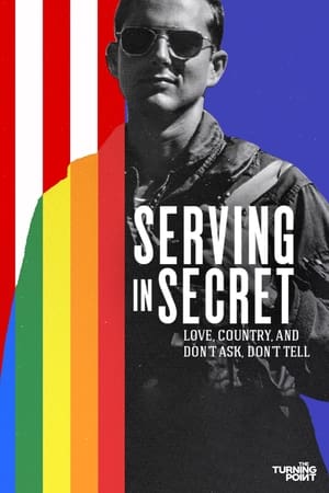 Poster Serving in Secret: Love, Country, and Don't Ask, Don't Tell 2023