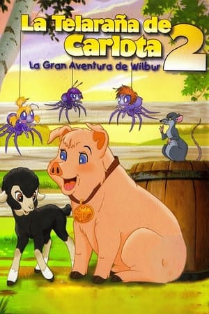 Poster La telaraña de Carlota 2: La gran aventura de Wilbur 2003