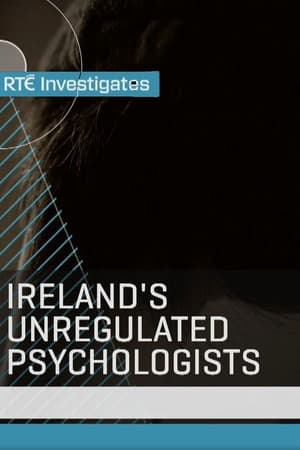 Poster RTÉ Investigates: Ireland's Unregulated Psychologists 2023