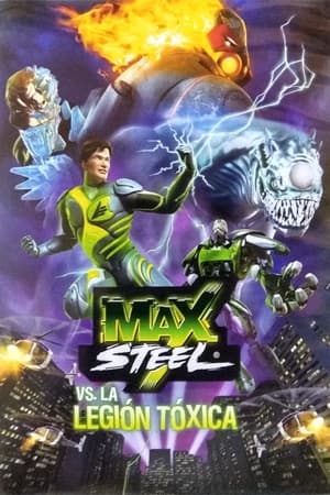 Poster Max Steel vs The Toxic Legion 2010