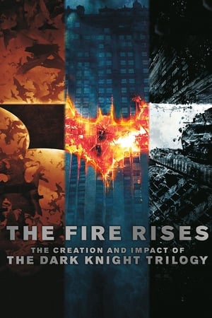 Poster The Fire Rises: The Creation and Impact of The Dark Knight Trilogy 2013