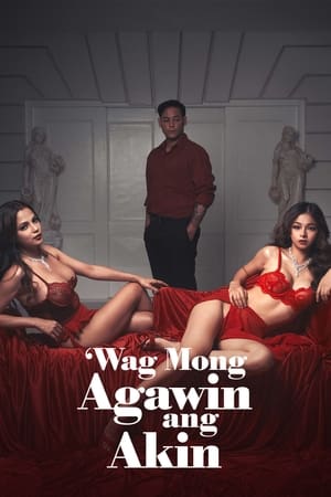 Poster Wag Mong Agawin Ang Akin Сезона 1 2022