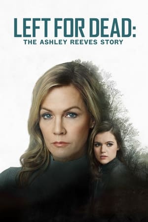 Poster Left for Dead: The Ashley Reeves Story 2021