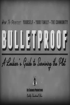 Poster Bulletproof: A Lesbian's Guide to Surviving the Plot 2024