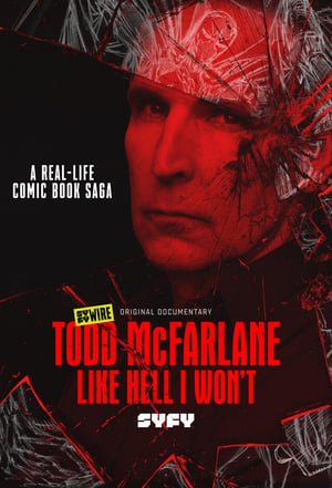 Poster Todd McFarlane: Like Hell I Won't 2020