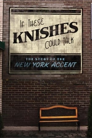 Poster If These Knishes Could Talk: The Story of the NY Accent 2013
