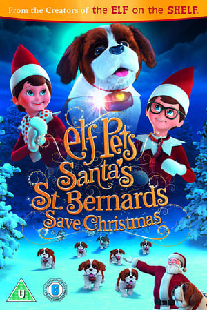 Poster Elf Pets: Santa's St. Bernards Save Christmas 2018