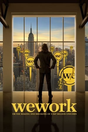 Poster WeWork: or The Making and Breaking of a $47 Billion Unicorn 2021