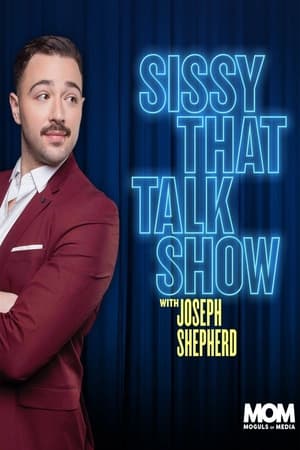 Poster Sissy That Talk Show with Joseph Shepherd 2023