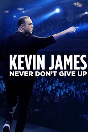 Poster Kevin James: Never Don't Give Up 2018