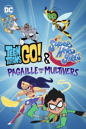 Poster Teen Titans Go! & DC Super Hero Girls : Pagaille dans le Multivers 2022