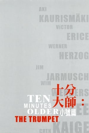 Poster Ten Minutes Older: The Trumpet 2002