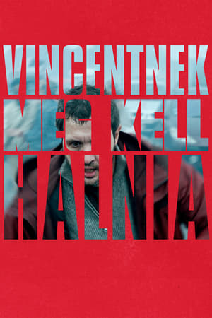 Poster Vincentnek meg kell halnia 2023