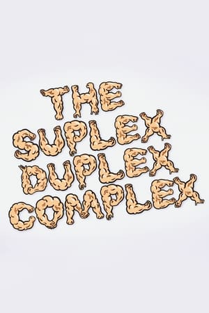 Poster The Suplex Duplex Complex 2017