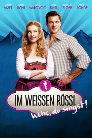 Poster Im Weissen Rössl - Wehe, du singst! 2013